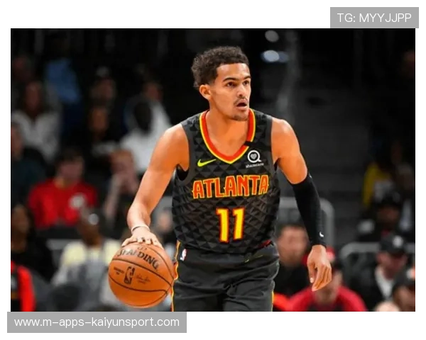 有资格签4年2.29亿！名记：特雷·杨与老鹰提前续约谈判无进展，特雷杨会离开老鹰吗